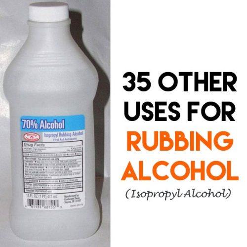 35 Other Uses For Rubbing Alcohol Home Garden DIY   35 Other Uses For Rubbing Alcohol 1 500x500 